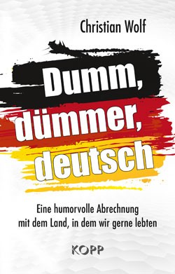 Wolfs Buch: Dumm, dümmer, deutsch Wolfs Buch: Dumm, dümmer, deutsch